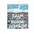 Carte "Keep Calm and Bonne retraite " Mer